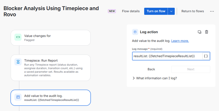 configuring a Log action step to add the fetchedTimepieceResultList smart value directly to the audit log