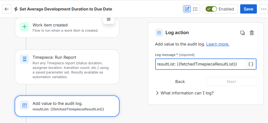 A Set Average Development Duration to Due Date automation interface configuring a Log action step to add the fetchedTimepieceResultList smart value directly to the audit log