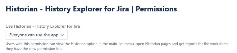 Historian Permissions page showing the Everyone can use the app option selected under App Access settings in Jira Administration